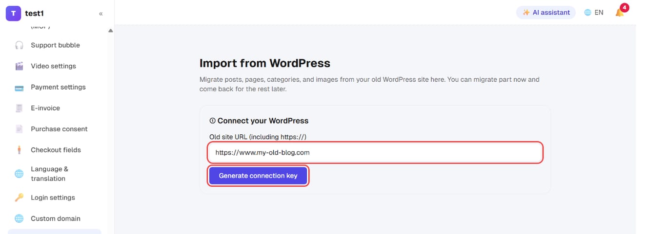 Settings → Import from WordPress: enter the old site URL, then "Generate connection key"